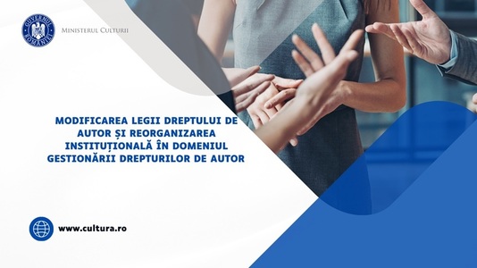 Ministerul Culturii lansează în consultare publică proiectul de Ordonanţă pentru modificarea Legii privind drepturile de autor