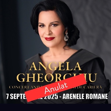 Concertul aniversar „Angela Gheorghiu - 35 de ani de excelenţă” a fost anulat/ Spectatorii pot preschimba biletele gratuit