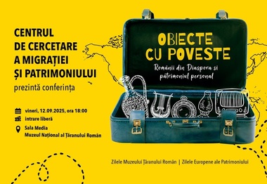 Poveştile românilor din Diaspora şi patrimoniul personal, în dezbatere la Muzeul Naţional al Ţăranului Român