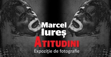Expoziţia de fotografie „Marcel Iureş - Atitudini”, la Muzeul Naţional al Unirii din Alba Iulia