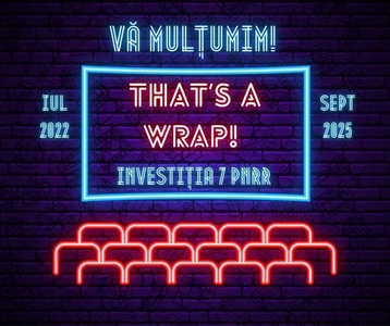 Ministerul Culturii anunţă finalizarea cu succes a Investiţiei 7 - Accelerarea digitalizării producţiei şi distribuţiei de filme, finanţate prin PNRR