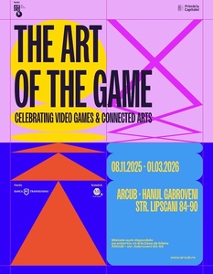 „The Art of the Game”, primul eveniment cultural major dedicat jocurilor video şi artelor conexe, îşi deschide porţile în 8 noiembrie la ARCUB 