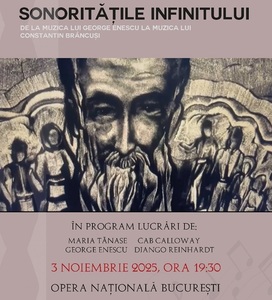 George Enescu şi Constantin Brâncuşi, celebraţi pe scena Operei Naţionale din Bucureşti 