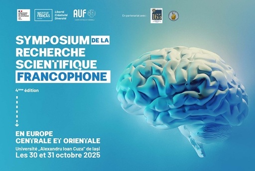 Simpozionul de Cercetare Ştiinţifică Francofonă din Europa Centrală şi de Est se desfăşoară la Iaşi