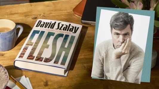 David Szalay a câştigat Booker Prize pentru romanul „Flesh”