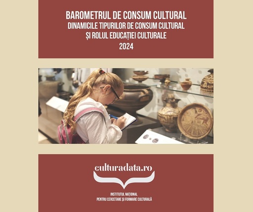 Barometrul de Consum Cultural 2024 - 67% dintre respondenţi şi nici copiii lor nu au participat vreodată la activităţi de educaţie culturală. Se menţine crescut interesul pentru obiectivele de patrimoniu