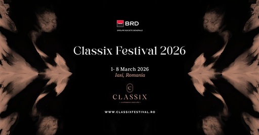 Classix Festival va avea loc la Iaşi, între 1 şi 8 martie 2026/ Love Frequencies şi In Between, primele două concerte confirmate