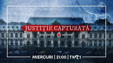 Documentarul Recorder „Justiţie Capturată” va fi difuzat miercuri, de la ora 21.00, pe TVR/ VIDEO