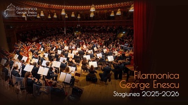Filarmonica „George Enescu” pune în vânzare biletele pentru concertele şi recitalurile din a doua parte a Stagiunii 2025-2026 în 30 decembrie