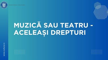 Ministerul Culturii, noi clarificări cu privire la proiectul de modificare a Legii privind dreptul de autor: Sunt necesare soluţii legislative care să garanteze un just echilibru pentru toate categoriile de autori şi titulari de drepturi