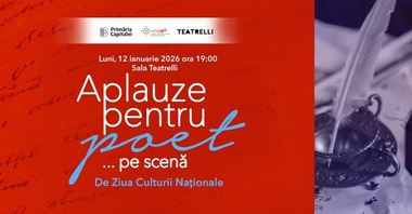 Ziua Culturii Naţionale - Spectacolul „Aplauze pentru poet… pe scenă”, cu actorii Emilia Popescu şi Demeter András, la Teatrelli