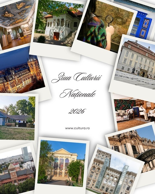 Ziua Culturii Naţionale în Bucureşti şi în ţară - Expoziţii, spectacole, concerte, tururi ghidate, ateliere, proiecţii de film şi întâlniri cu artişti, organizate la instituţiile publice