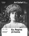 Expoziţia "EA: Regina şi Marea", în luna martie la Cazinoul din Constanţa