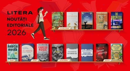 "Foametea roşie. Războiul lui Stalin împotriva Ucrainei", de Anne Applebaum, "Ambiţia morală", de Rutger Bregman, şi "Poveşti din Bucureşti" de Damian Anfile, în portofoliul Litera din 2026