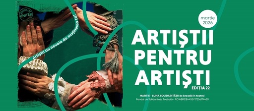 Campania Naţională „Artiştii pentru Artişti” - Unsprezece teatre din Bucureşti şi din ţară au programat spectacole în luna martie/ Mesajul lui Nicu Alifantis - VIDEO