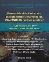 „Patru ani de război în Ucraina: scriitori-martori şi mărturiile lor. In Memoriam: Victoria Amelina”, colocviu PEN România