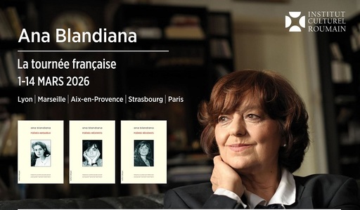 Trilogia bilingvă "Poèmes résistants, Poèmes amoureux şi Poèmes méditatifs" de Ana Blandiana, prezentată în cinci oraşe din Franţa