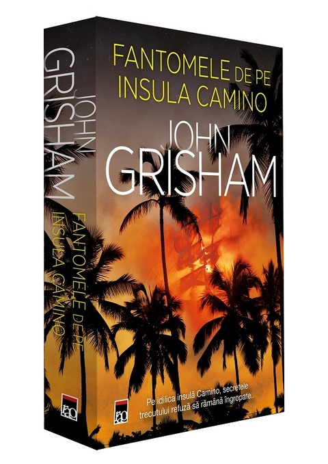 Volumul "Fantomele de pe Insula Camino", de John Grisham, lansat în limba română