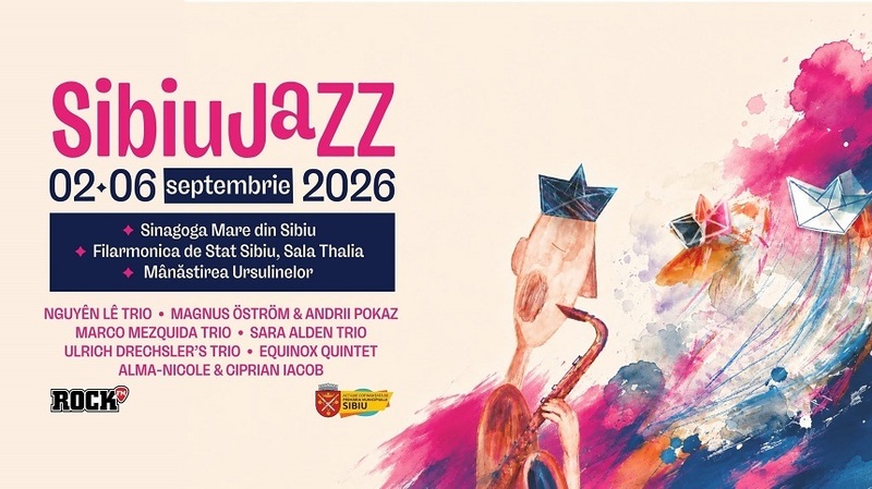 Sibiu Jazz Festival 2026 va avea loc între 2 şi 6 septembrie/ Concerte la Sinagoga Mare, Mănăstirea Ursulinelor şi Filarmonica de Stat