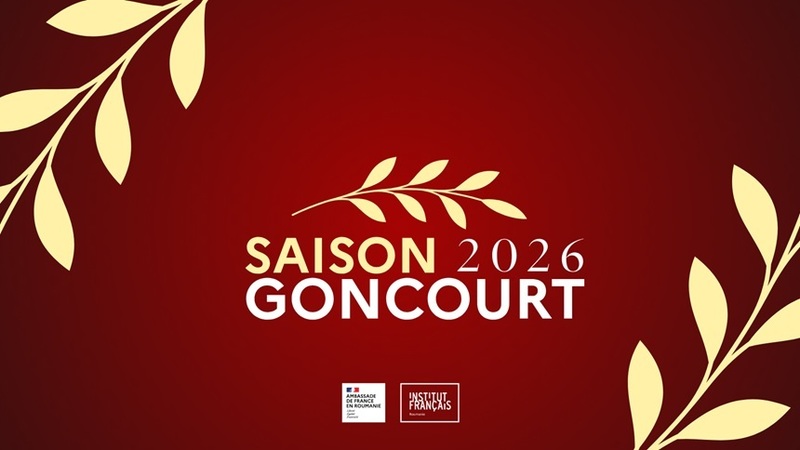 Prima ediţie a Saison Goncourt, un nou proiect anual dedicat literaturii franceze contemporane, lansată de Institutul Francez