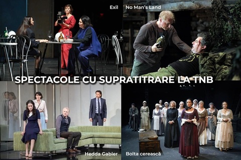 Teatrul Naţional Bucureşti introduce supratitrarea în limba engleză pentru o selecţie de spectacole din repertoriu