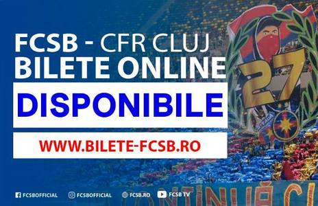 Bilete cu preţuri cuprinse între 10 şi 100 de lei la meciul FCSB - CFR Cluj