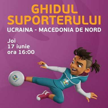 FRF: Ghidul suporterului pentru meciul Ucraina - Macedonia de Nord, de pe Arena Naţională