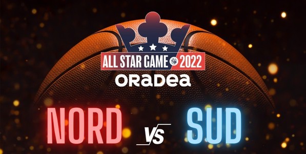 All Star Game la baschet masculin va avea loc în 2022 la Oradea, în tradiţionalul meci Nord - Sud