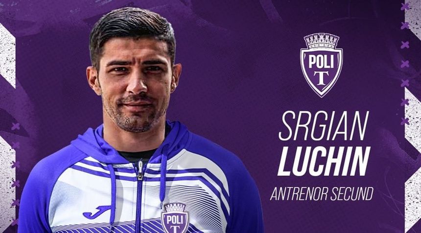 Liga 2: Srgian Luchin, antrenor secund la Poli Timişoara