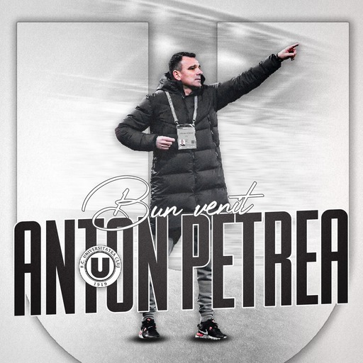 Anton Petrea a preluat conducerea tehnică a echipei FC Universitatea Cluj