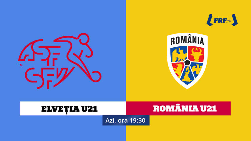 Preliminarii Euro U21 2025: Elveţia - România, scor 2-2, la Neuchatel