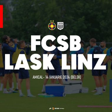 Superliga: FCSB se va reuni luni. Echipa va efectua un cantonament în Turcia şi va susţine un meci amical cu LASK Linz