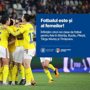 FRF şi Ministerul Educaţiei: Cinci noi clase de fotbal pentru fete vor fi înfiinţate  în 5 judeţe din România