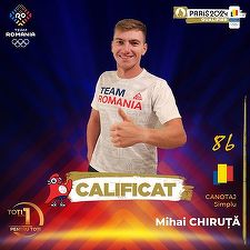 Canotorul Mihai Chiruţă s-a calificat la Jocurile Olimpice. Team Romania a ajuns la 86 de sportivi calificaţi pentru Paris