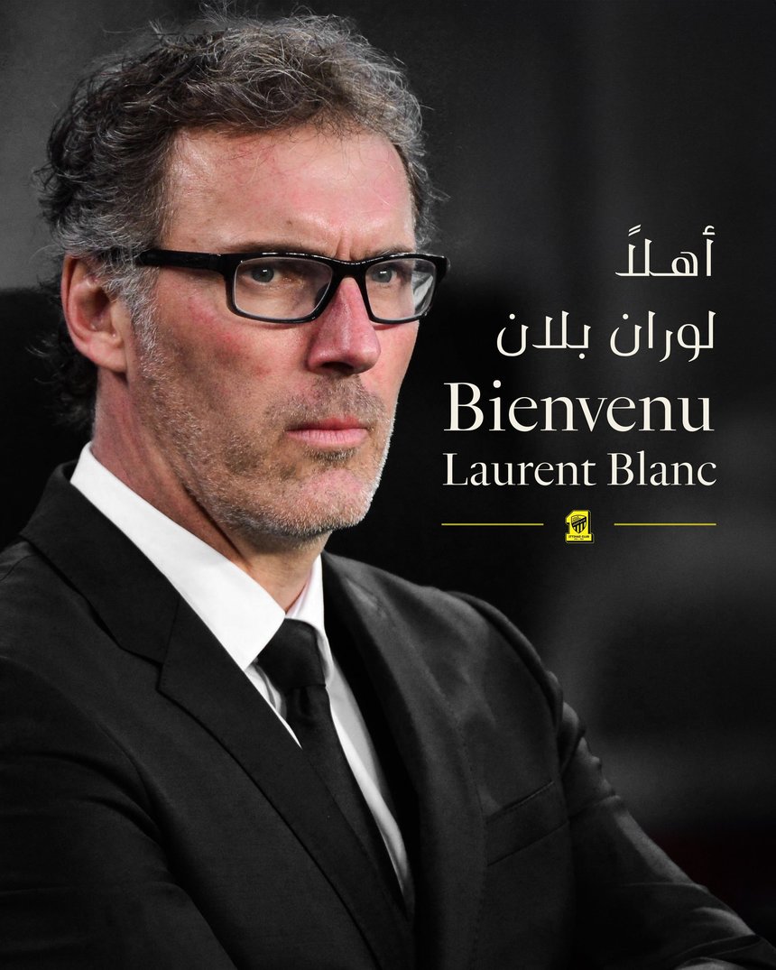 Laurent Blanc este noul antrenor al lui Benzema şi Kanté la Al-Ittihad