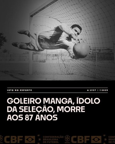 Fostul portar brazilian Manga, care apăra fără mănuşi, a murit la 87 de ani