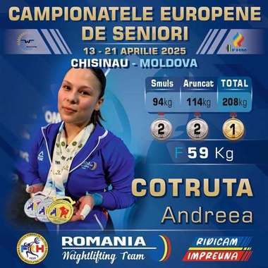 Andreea Cotruta, campioană europeană la 59 kilograme. Ea a obţinut argintul la smuls şi aruncat