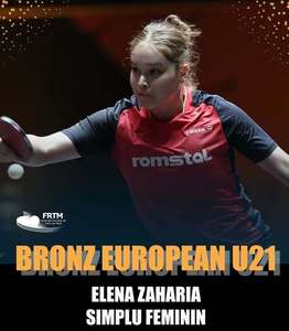 Tenis de masă: Elena Zaharia a obţinut bronzul la simplu feminin la CE U21. Ea este campioană europeană la dublu mixt