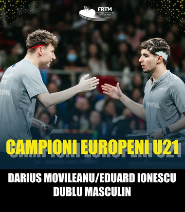 Tenis de masă: Încă un aur pentru România la Europenele U21 - Darius Movileanu şi Eduard Ionescu, la dublu masculin