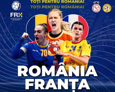 Handbal feminin: România - Franţa la Oradea. Lotul convocat pentru dubla amicală din 18 şi 20 septembrie
