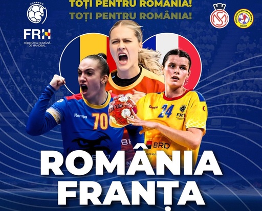 Handbal feminin: România - Franţa la Oradea. Lotul convocat pentru dubla amicală din 18 şi 20 septembrie