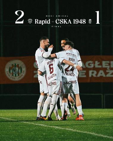 Fotbal: Victorie pentru Rapid în ultimul amical al iernii, 2-1 cu CSKA 1948 Sofia