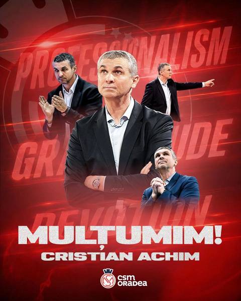 Baschet masculin: Vicecampioana CSM Oradea oficialiază plecarea antrenorului Cristi Achim, după 17 sezoane