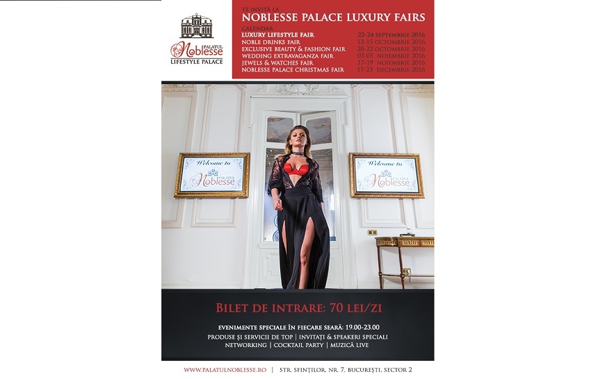 COMUNICAT DE PRESĂ: Trei zile de rafinament şi eleganţă la Palatul Noblesse - Luxury Lifestyle Fair