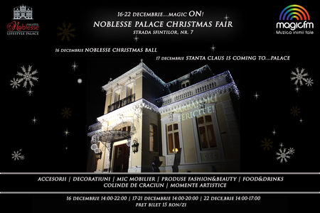 COMUNICAT DE PRESĂ: Noblesse Palace Christmas Fair – Magic ON!
