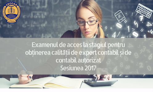 COMUNICAT DE PRESĂ: Au început înscrierile la examenul de acces la stagiul pentru obţinerea calităţii de expert contabil şi de contabil autorizat 