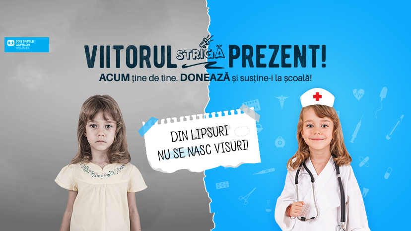 COMUNICAT DE PRESĂ: “VIITORUL STRIGĂ PREZENT!” O campanie SOS Satele Copiilor România pentru susţinerea la şcoală a 200 de copii