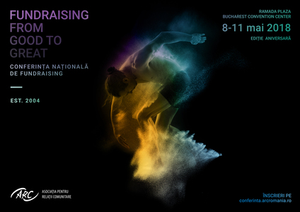 COMUNICAT DE PRESĂ: Fundraising from Good to Great: Conferinţa Naţională de Fundraising îi aduce în mai, la Bucureşti, pe cei mai buni profesionişti ai mediului ONG