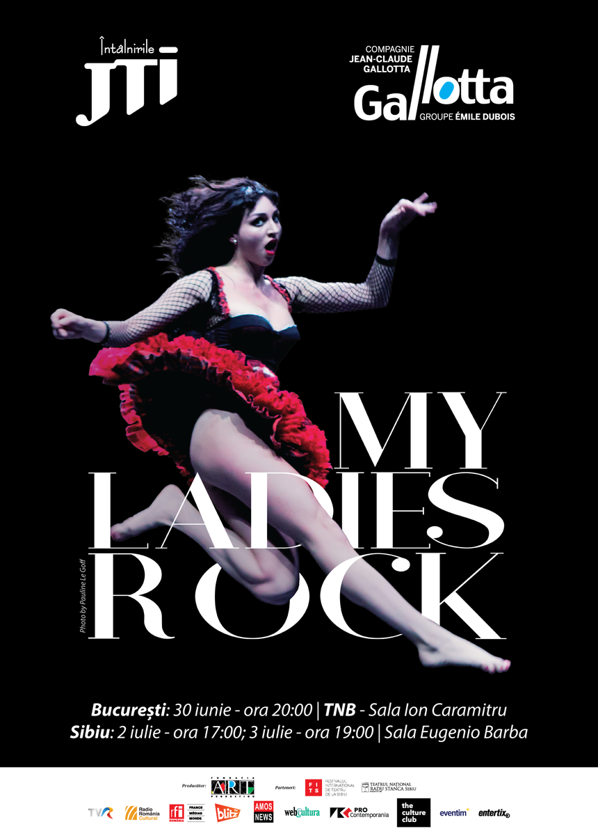 Întâlnirile JTI, la a XXII-a ediţie: Compania de dans Jean-Claude Gallotta prezintă My Ladies Rock – ”un spectacol exploziv, senzual şi poetic”