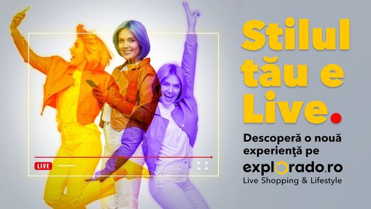 COMUNICAT DE PRESĂ: S-a lansat Explorado.ro, primul magazin online de Live Shopping şi Lifestyle
